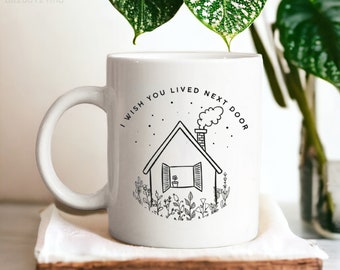 I Wish You Lived Next Door Mug, Personalized Mug, Long Distance Friendship Mug, Going Away Gifts For Friends, Best Friend Moving Away Gift