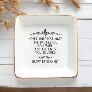 Never Underestimate The Difference You Made Happy Retirement Ring Dish, Retirement Gifts For Boss, Farewell Gifts For Coworker, Colleagues