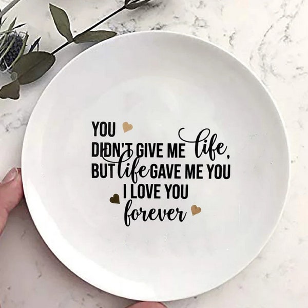 You Didn't Give Me Life But Life Gave Me You Ring Dish, I Love You Mom Jewelry Dish, Trinket Tray For Bonus Mom,Step Mom Gift For Stepmother