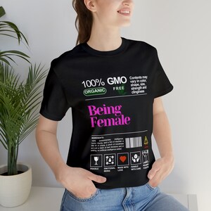 Being female Unisex Jersey Short Sleeve Tee