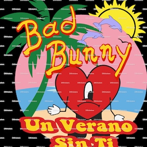 Bad bunny un verano sin ti PNG 300dpi Digital Download DTF Direct to Film Sublimation Printing