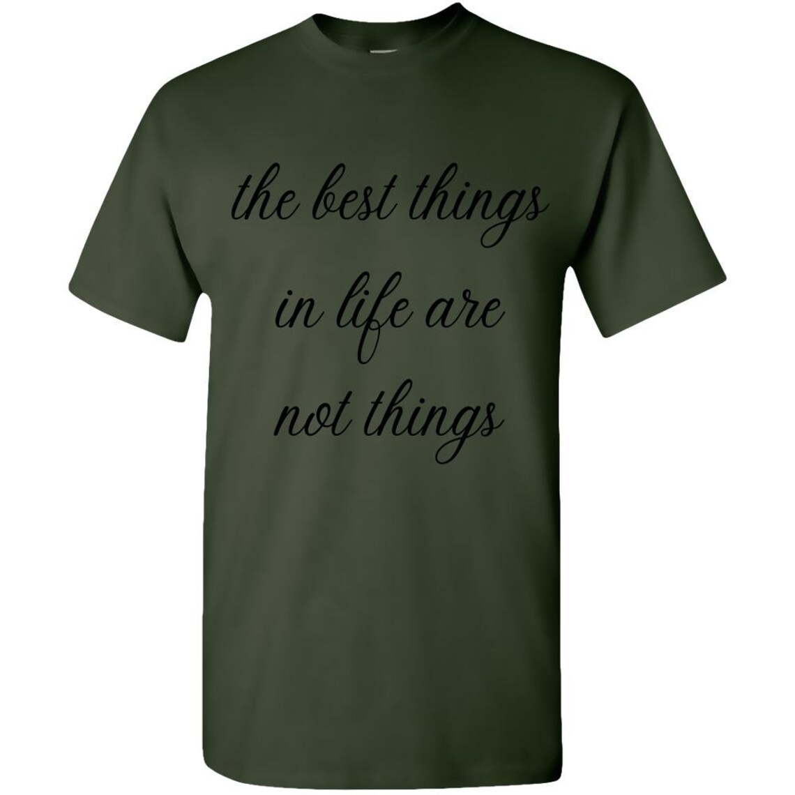 The Best Things In Life Are Not Things Adult Unisex Tee | Etsy