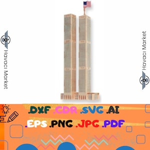 Op de afbeelding: Een lichtbruin houten model van de Twin Towers, compleet met een Amerikaanse vlag. Het model heeft gedetailleerde ramen en architectonische elementen. De afbeelding bevat ook de tekst "DXF .CDR .SVG .AI .EPS .PNG .JPG .PDF".