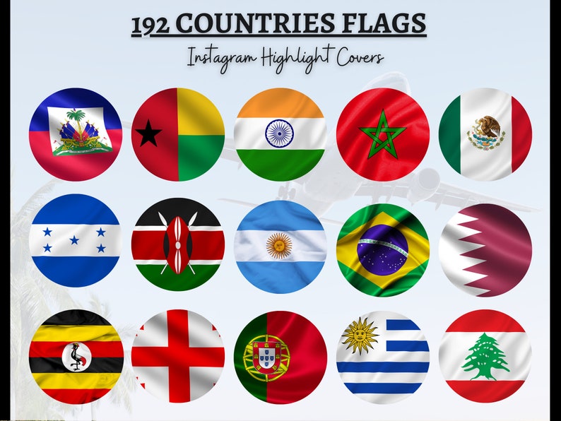 May include: A collage of 15 circular Instagram highlight covers featuring flags from different countries. The flags include Haiti, Guinea-Bissau, India, Morocco, Mexico, Honduras, Kenya, Argentina, Brazil, Qatar, Uganda, England, Portugal, Uruguay, and Lebanon. The text "192 COUNTRIES FLAGS" and "Instagram Highlight Covers" is displayed at the top of the image.