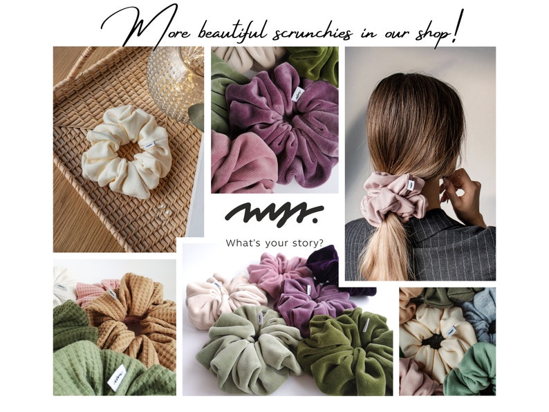 May include: A selection of scrunchies in shades of cream, pink, purple, and green, made from diverse fabrics. The image includes the text "More beautiful scrunchies in our shop!" and "What's your story?"