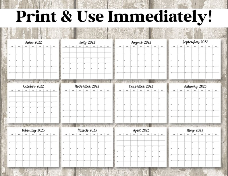 Puede incluir: Un calendario imprimible con fondo blanco, que presenta los meses de junio de 2022 a mayo de 2023. Cada mes se muestra en un cuadrado separado con un dise&ntilde;o de cuadr&iacute;cula. El texto "Print & Use Immediately!" est&aacute; en la parte superior.