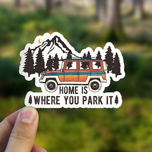 Zuhause ist, wo du es parkst Aufkleber, Camping Wasserflasche Vinyl Aufkleber, Camper Auto Aufkleber, Camping Geschenk, Abenteuer Hydroflask Becher Aufkleber