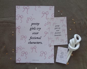 pretty girls cry over fictional characters bookish print | mini 6x4 A4 reader book poster decor, book lover, booktok, coquette book merch