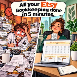 May include: A split-screen illustration showing a stressed person buried in piles of paper labeled Invoices and Receipts, contrasted with a relaxed person using a laptop displaying an Etsy Performance Dashboard 2025. Text reads: All your Etsy bookkeeping done in 5 minutes.