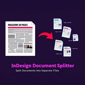 Könnte beinhalten: Eine Illustration, die ein Magazindokument zeigt, das in separate Dateien aufgeteilt wird. Das Originaldokument ist mit "MAGAZINE 60 PAGES" beschriftet. Das Bild enthält den Text "InDesign Document Splitter" und "Split Documents into Separate Files."
