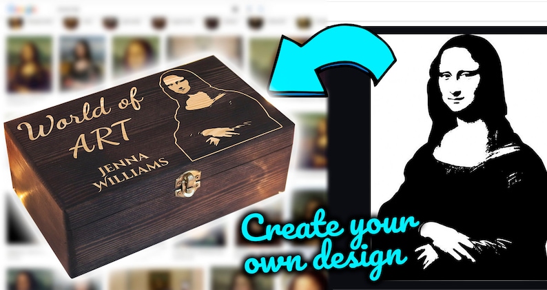 May include: A wooden box with a hinged lid, engraved with the words "World of Art" and "Jenna Williams". The box features a black and white image of the Mona Lisa.