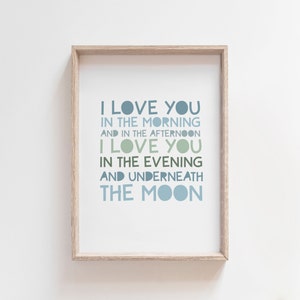 I Love You In The Morning And In The Afternoon Print, Boys Nursery Prints, Nursery Quote, Moon Print, Boys Bedroom Decor, Nursery Wall Art