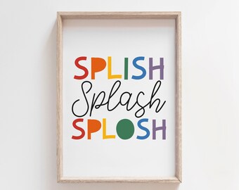 Splish Splash Splosh Bathroom Print, Kids Bathroom Prints, Bathroom Wall Art, Bathroom Rules, Kids Bathroom Signs, Bathroom Pictures