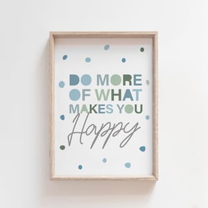 Do More Of What Makes You Happy Print, Boys Nursery Prints, Boho Nursery Print, Boys Bedroom Prints, Playroom Prints, Boys Bedroom Decor
