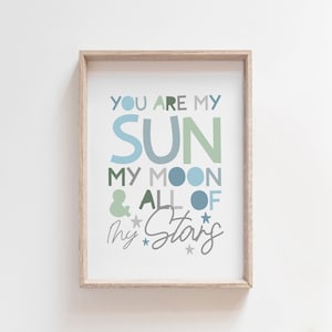 Eres mi sol, mi luna y todas mis estrellas, impresiones para la habitación de los niños, impresiones espaciales para la habitación de los niños, arte de pared para niños, impresiones para el dormitorio de los niños, azul pastel