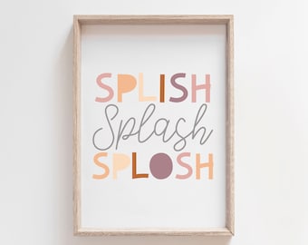 Splish Splash Splosh Bathroom Print, Kids Bathroom Prints, Bathroom Wall Art, Bathroom Decor, Kids Bathroom Signs, Bathroom Rules
