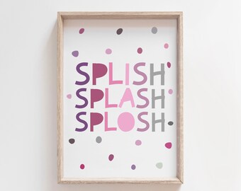 Splish Splash Splosh Bathroom Print, Kids Bathroom Prints, Bathroom Wall Art, Bathroom Decor, Kids Bathroom Signs, Bathroom Rules