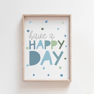 Boys Nursery Prints, Be Happy, Boys Bedroom Prints, Boys Wall Art, Toddler Bedroom, Nursery Quotes, Blue Nursery Wall Art, Playroom Prints