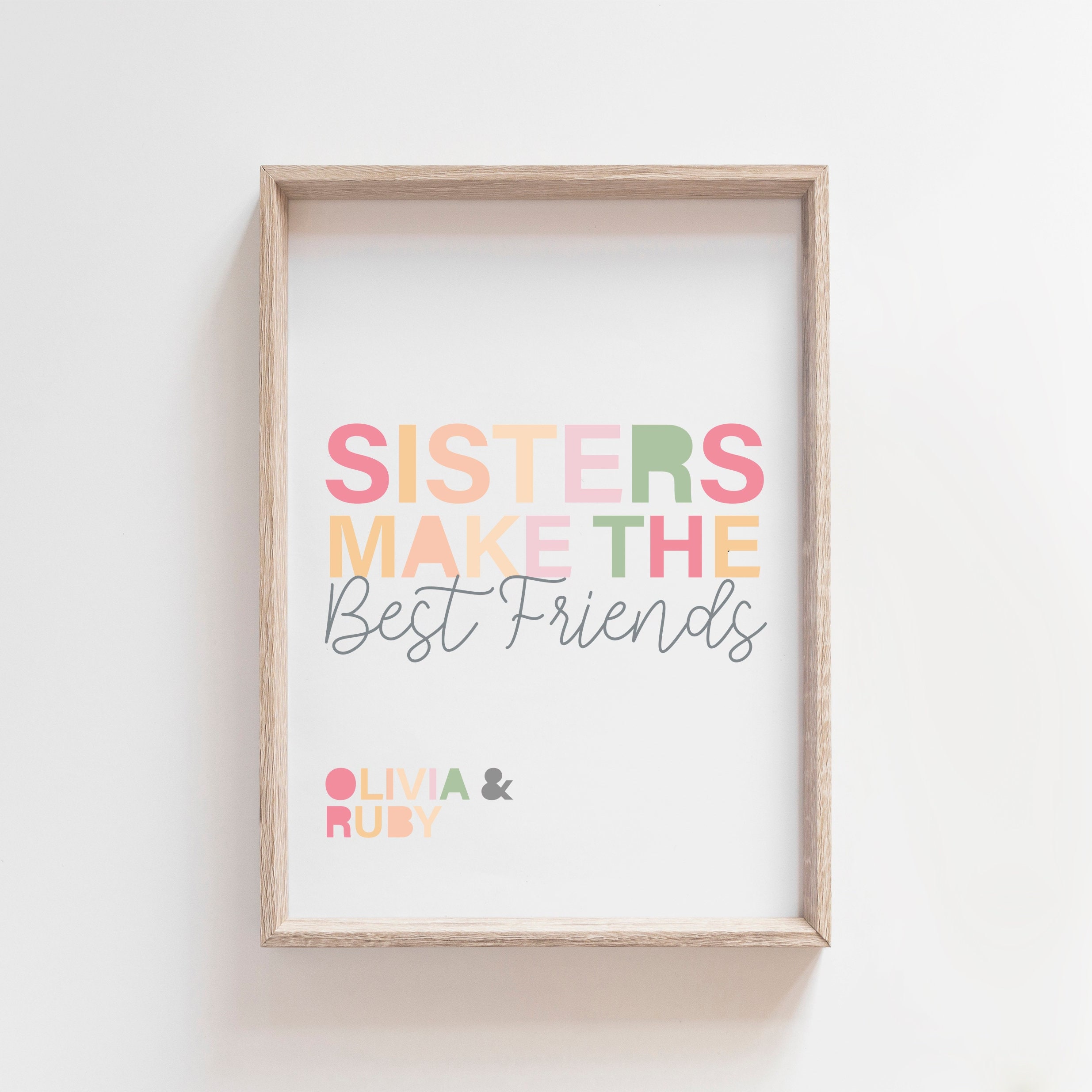 Sisters Make the Best Friends Print, Sister Wall Art, Sister Prints ...