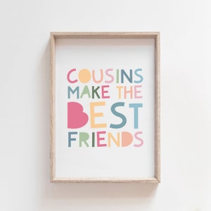 Cousins Make The Best Friends Print, Playroom Decor, Rainbow Prints, Cousins Wall Art, Sibling Prints, Girls Wall Art, Playroom