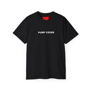 Pump Cover - Ultra Cotton Tee
