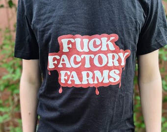 Fuck Factory Farms T-Shirt | Animal Activism Veganism Clothing | Vegan Activist Gift