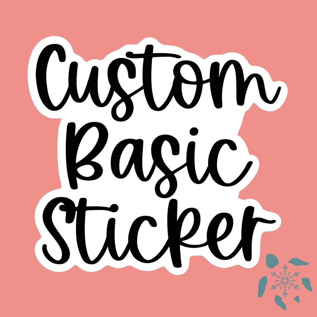 BASIC Custom Sticker - Etsy