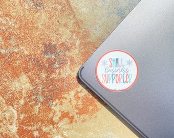Small Business Supporter Sticker, Waterproof Vinyl Decal