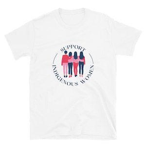 Support Indigenous Women T-Shirt