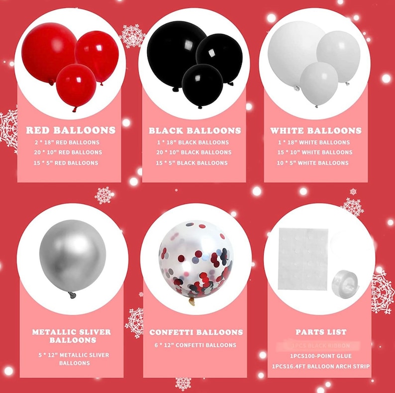 May include: Assortment of red, black, white, silver, and confetti balloons in various sizes. The balloons are arranged in three rows with a parts list for a balloon arch kit. The parts list includes black ribbon, glue, and a 16.4 ft balloon arch strip.