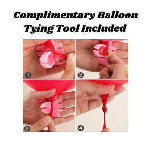 May include: A close-up of a pink balloon tying tool. The tool is shown in four steps, demonstrating how to tie a balloon. The text "Complimentary Balloon Tying Tool Included" is at the top of the image.