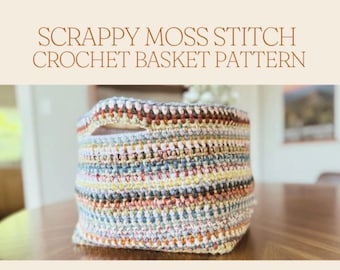 Scrappy Moss Stitch Crochet Basket Pattern - Stash-busting, beginner friendly