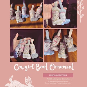 May include: A collage of images showcasing handmade cowgirl boot ornaments. The ornaments are crafted from patterned fabrics, featuring floral and gingham designs, and adorned with letters. The text "Cowgirl Boot Ornament" is displayed.