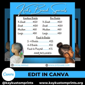 May include: A blue and white graphic with the text "Kid's Braid Specials" and a price list for different types of braids. The price list includes knotless braids, box braids, and feed-in braids. The graphic also includes a social media handle and website address.