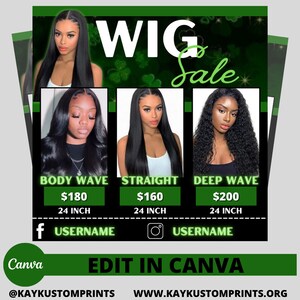 Può includere: Una grafica verde e nera con il testo "WIG Sale" e tre immagini di donne che indossano diversi stili di parrucche. Il testo sotto ogni immagine descrive lo stile della parrucca e il prezzo. Il testo "24 inch" è sotto ogni prezzo. Il testo "USERNAME" è sotto ogni stile di parrucca. Il testo "EDIT IN CANVA" è in fondo alla grafica. Il testo "@KAYKUSTOMPRINTS" e "WWW.KAYKUSTOMPRINTS.ORG" sono in fondo alla grafica.