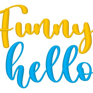 May include: A yellow cursive word "Funny" above a blue cursive word "hello".