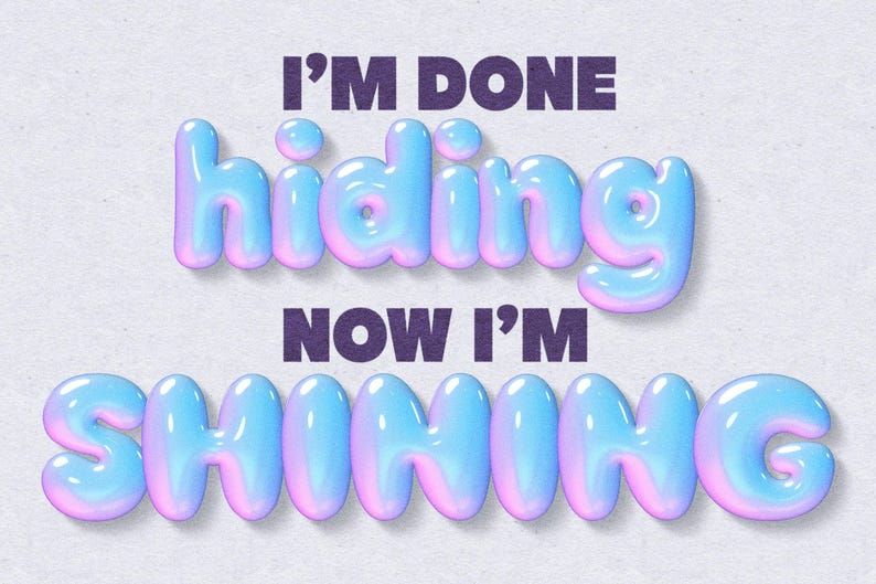 Puede incluir: Una impresi&oacute;n de arte digital con el texto "I'M DONE hiding NOW I'M SHINING". Las palabras "hiding" y "shining" est&aacute;n en una fuente de burbujas con degradados azules y rosas. Las otras palabras est&aacute;n en una fuente de color p&uacute;rpura oscuro.