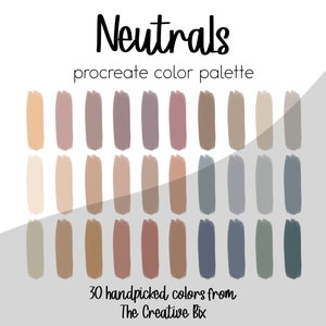 May include: A digital color palette for Procreate featuring 30 neutral colors in shades of beige, brown, gray, and blue. The palette is titled "Neutrals" and is from The Creative Box.