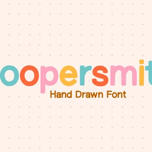 May include: The word "Coopersmith" in a colorful, hand-drawn font, with each letter in a different color: yellow, teal, orange, pink, yellow, orange, and teal. Below the word is the text "Hand Drawn Font" in a brown color, all on a dotted beige background.