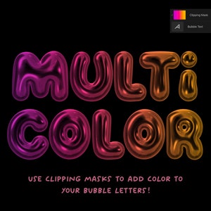 May include: Multi-colored bubble letters spelling "MULTI COLOR" with a gradient from pink to orange. The text is on a black background with the words "USE CLIPPING MASKS TO ADD COLOR TO YOUR BUBBLE LETTERS!" below.