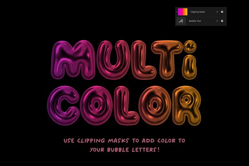 May include: Multi-colored bubble letters spelling "MULTI COLOR" with a gradient from pink to orange. The text is on a black background with the words "USE CLIPPING MASKS TO ADD COLOR TO YOUR BUBBLE LETTERS!" below.