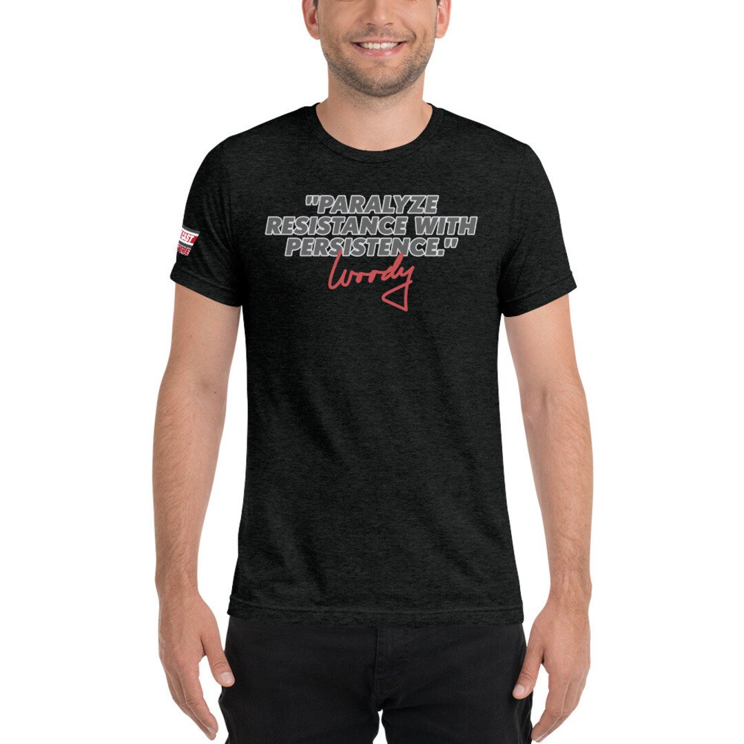 Woody Hayes Quotes: Paralyze Resistance With Persistence Short Sleeve T ...
