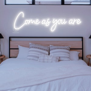 Come as you are Neon Sign, Custom Neon Sign, Wall Decor, LED Sign Bedroom Decor, Home Decor Personalized Gifts