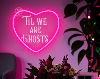 Til We Are Ghosts Neon Sign, Gothic Decor, Gothic Wedding Sign, Halloween Neon, Halloween Home Decor, Wedding Gift,Personalized Gift for Her
