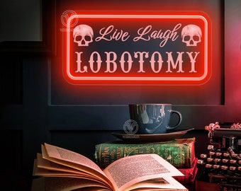 Live Laugh Lobotomy Neon Sign, Halloween Neon Sign, Gothic Home Decor Funny Sign Halloween Bedroom Decor,Halloween Home Decor,Halloween Gift