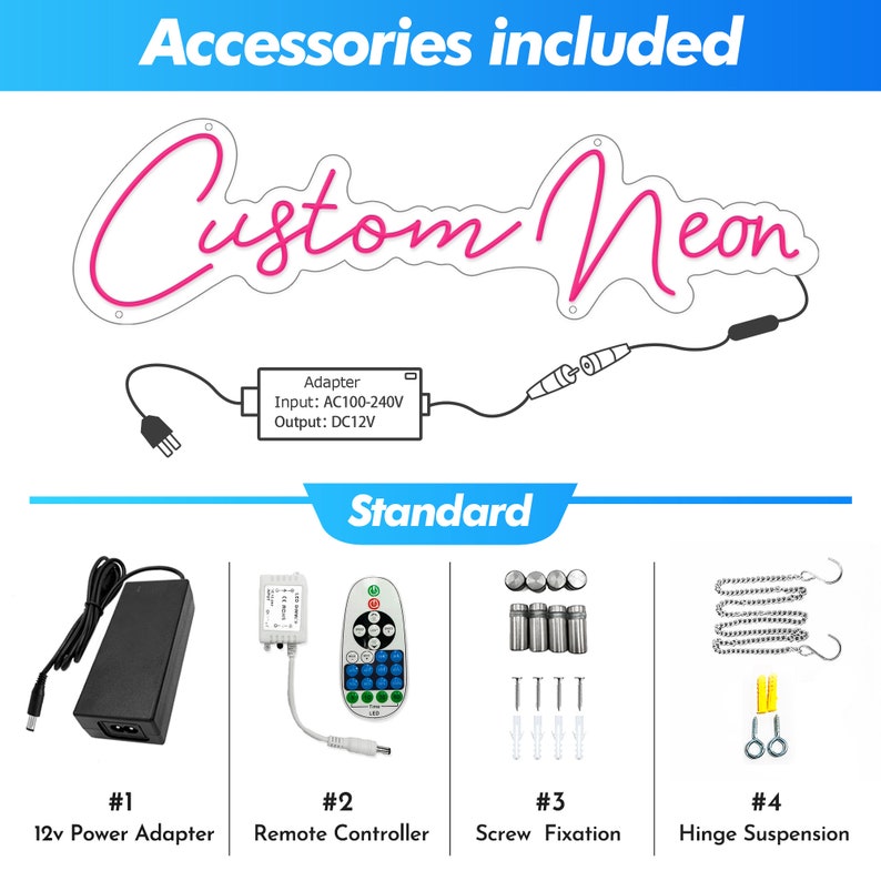 May include: A pink neon sign that reads "Custom Neon" with a power adapter, remote control, screws, and a chain with hooks. The text "Adapter Input: AC100-240V Output: DC12V" is on the power adapter. The text "Standard" is in a blue box.