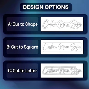 May include: Image showcasing design options for custom neon signs. Options include "Cut to Shape," "Cut to Square," and "Cut to Letter," each accompanied by a sample of the "Custom Neon Sign" text in a corresponding style. The background is a gradient of dark blue and black.