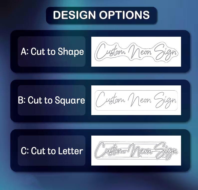 May include: Image showcasing design options for custom neon signs. Options include "Cut to Shape," "Cut to Square," and "Cut to Letter," each accompanied by a sample of the "Custom Neon Sign" text in a corresponding style. The background is a gradient of dark blue and black.