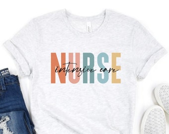 ICU Nurse Shirt Intensive Care Nurse Tshirt ICU Nurse Gift for ICU Nurse Gifts Future Nurse Appreciation Gift for Nurses Shirts