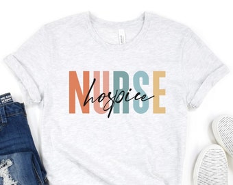 Hospice Nurse Shirt Hospice Nurse Gift for Nurse Tshirt Hospice Nurse Tee Nursing School Grad New Nurse Gifts Nurse Graduation Gift